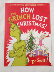 How the Grinch Lost Christmas!: A hilarious sequel to the best-loved children’s picture book, How the Grinch Stole Christmas!