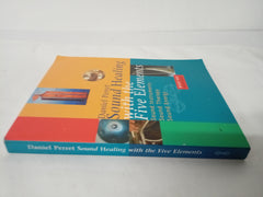 Sound Healing With The Five Elements: Sound Instruments, Sound Therapy, Sound Energy