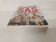 SAS: Rogue Heroes: The authorized wartime history from the Sunday Times bestselling author