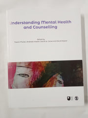 Understanding Mental Health and Counselling (Published in Association with The Open University)