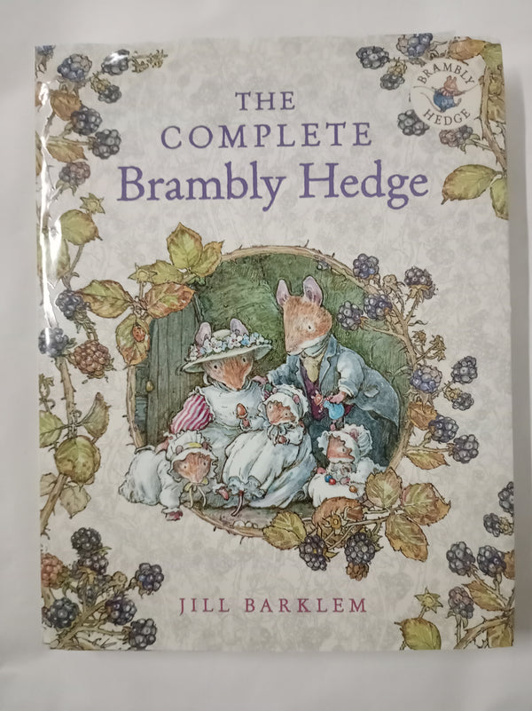 The Complete Brambly Hedge: The gorgeously illustrated children’s classics delighting kids and parents!