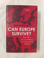 Can Europe Survive?: The Story of a Continent in a Fractured World