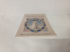 Metaphysics of Astrology: Why Astrology Works (Existence - Consciousness - Bliss, Band 3)