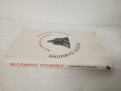 Becoming Yourself: Teachings on the Zen Way of Life