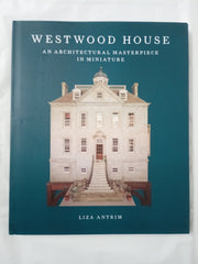 Westwood House: An Architectural Masterpiece in Miniature