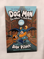 For Whom the Ball Rolls (Dog Man, Band 7)