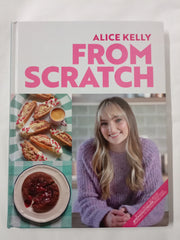 From Scratch: 80 Foolproof Recipes by @fromscratchbaker, from Easy Traybakes to Showstopping Cakes