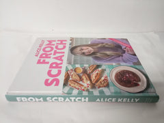 From Scratch: 80 Foolproof Recipes by @fromscratchbaker, from Easy Traybakes to Showstopping Cakes