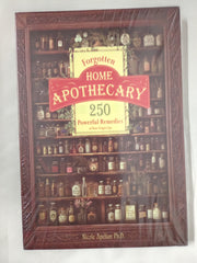 Forgotten Home Apothecary : 250 Powerful Remedies at Your Fingertips: 250 Powerful Remedies at Your Fingertips