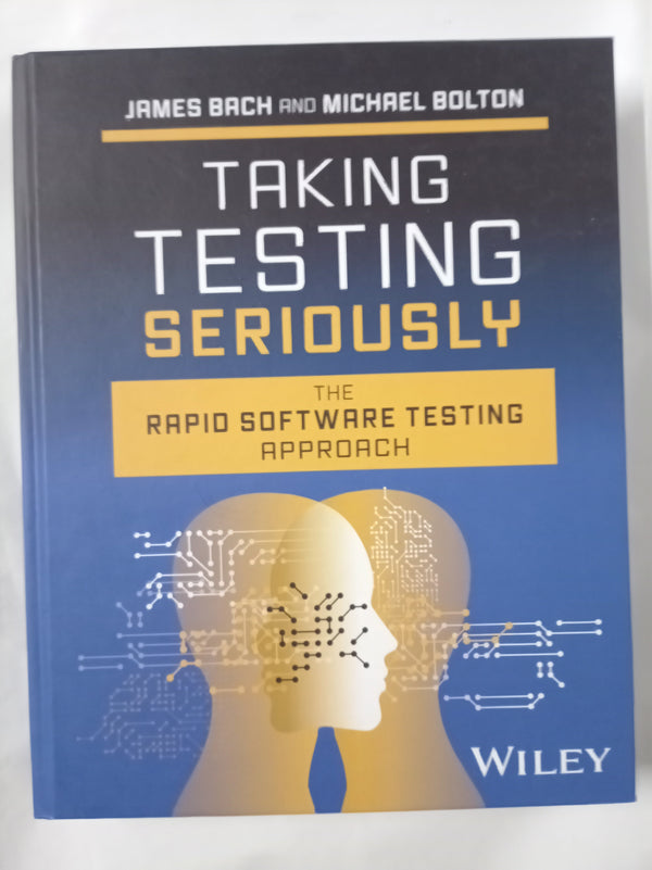 Taking Testing Seriously: The Rapid Software Testing Approach