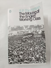 The Making of the English Working Class (Penguin Modern Classics)