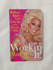 WORKIN' IT! RuPaul's Guide to Life, Liberty and the Pursuit of Style
