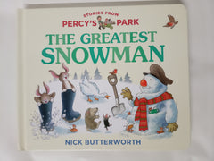 The Greatest Snowman: A fun new illustrated board book featuring the bestselling classic character. The perfect Christmas gift for babies and toddlers! (Stories from Percy’s Park)