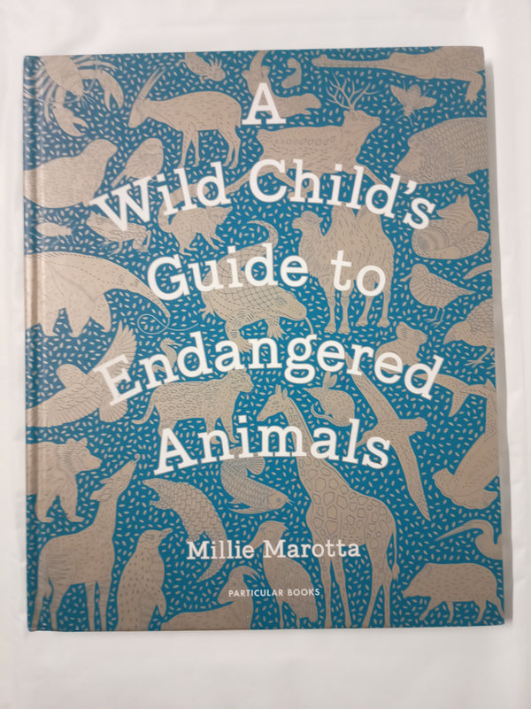 A Wild Child's Guide to Endangered Animals
