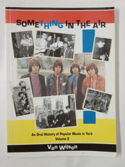 Something in the Air - The Beat Goes on (v.2) (An Oral History of Popular Music in York)