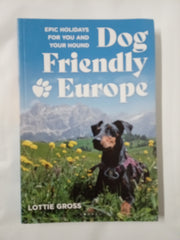 Dog-Friendly Europe: Epic holidays for you and your hound