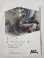 Facing Climate Collapse: Ecology, Theology and Capitalocene