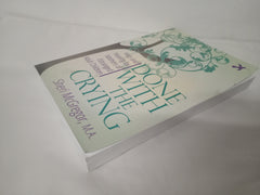 Done With The Crying: Help and Healing for Mothers of Estranged Adult Children