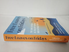 Free Loaves on Fridays: The Care System As Told By People Who Actually Get It