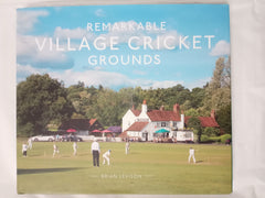 Remarkable Village Cricket Grounds: An illustrated guide to the world’s atmospheric village cricket grounds