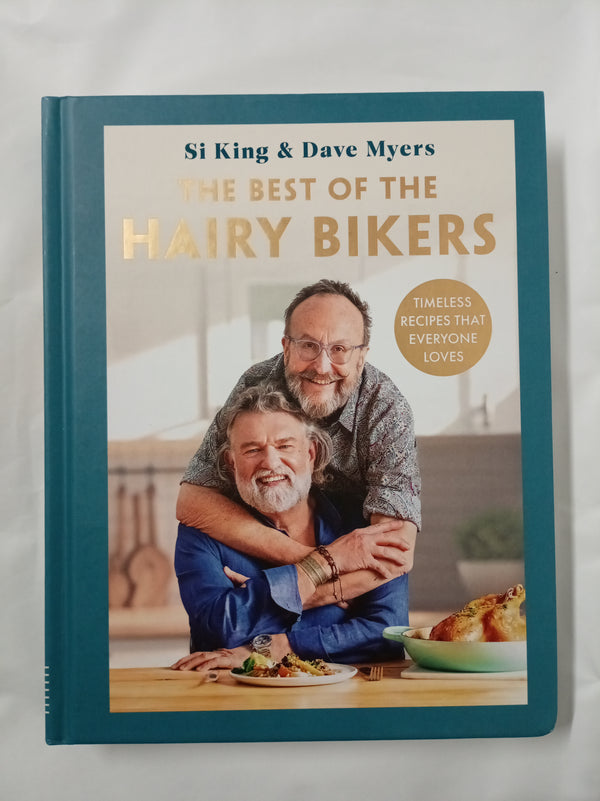The Best of the Hairy Bikers: The No. 1 Sunday Times Bestselling Collection of Timeless Recipes That Everyone Loves