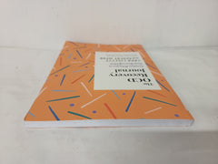 The OCD Recovery Journal: Creative Activities to Keep Yourself Well (Creative Journals for Mental Health)