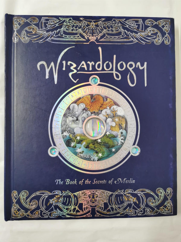Wizardology: The Book of the Secrets of Merlin by Master Merlin (Hardback)
