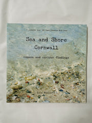 Sea and Shore Cornwall: Common and Curious Findings by Lisa Woollett *Signed*
