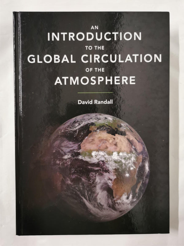 An Introduction to the Global Circulation of the Atmosphere [Hardcover] Randall, by David Randall - used book at Perkology Books