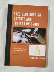 President Rodrigo Duterte and the War on Drugs: Fear and Loathing in the Philipp by William N. Holden - used book at Perkology Books