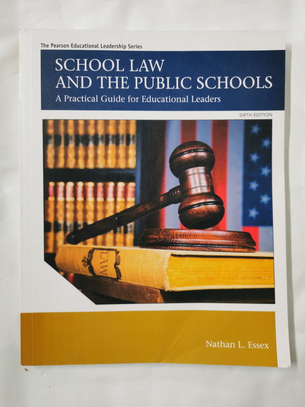 School Law and the Public Schools: A Practical Guide for Educational Leaders (My - used book at Perkology Books