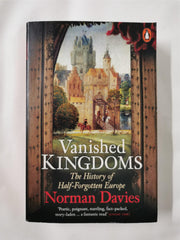 Vanished Kingdoms: The History of Half-Forgotten Europe by Norman Davies by Norman Davies - used book at Perkology Books