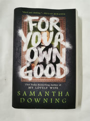 For Your Own Good by Samantha Downing - used book at Perkology Books