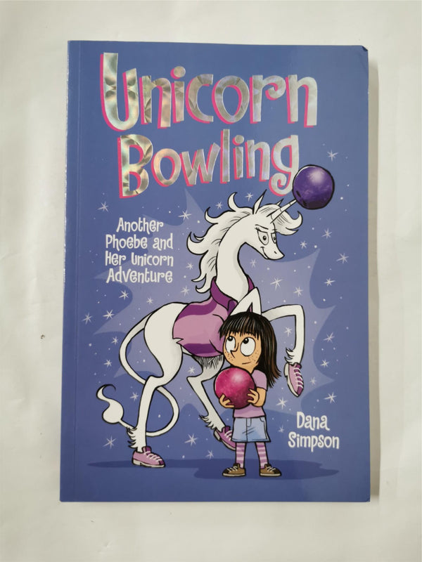 Unicorn Bowling: Another Phoebe and Her Unicorn Adventure by Dana Simpson - used book at Perkology Books