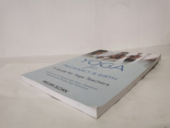 Yoga for Pregnancy & Birth: A Guide for Yoga Teachers by Megan Sloan - used book at Perkology Books