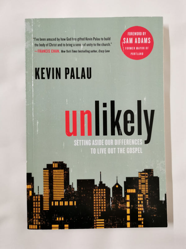 Unlikely: Setting Aside Our Differences to Live Out the Gospel by Kevin Palau - used book at Perkology Books