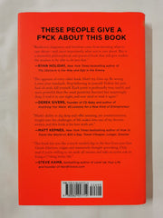 The Subtle Art of Not Giving a F*ck: by Mark Manson