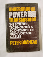 Underground Power Transmission: Science Technology and Economics of High Voltage by Peter Graneau - used book at Perkology Books