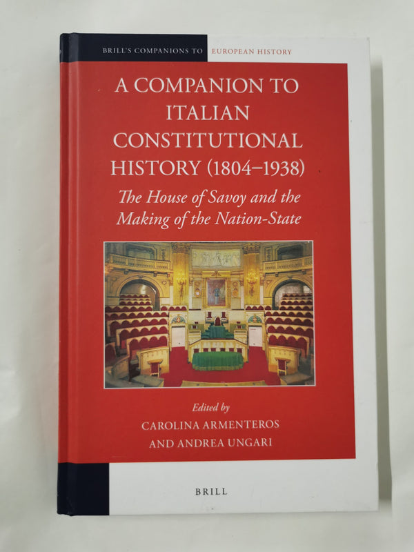 A Companion to Italian Constitutional History (1804-1938) by Carolina Armenteros by Carolina Armenteros - used book at Perkology Books