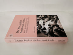 The War Against Nonhuman Animals by Stacy Banwell by Stacy Banwell - used book at Perkology Books