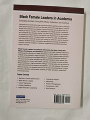 Black Female Leaders in Academia: Eliminating the Glass Ceiling With Efficacy..