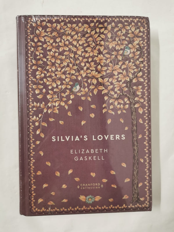 Silvia's Lovers by Elizabeth Gaskell - Cranford Collection Edition (Hardback)