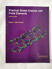 Practical Stress Analysis with Finite Elements (2nd Edition)