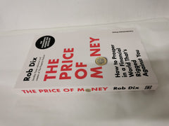 The Price of Money How to Prosper in a Financial World That’s Rigged Against You