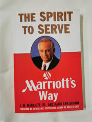 The Spirit to Serve Marriott's Way by Kathy Ann Brown