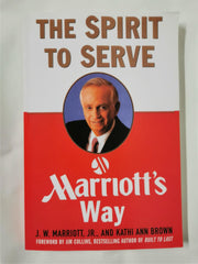 The Spirit to Serve Marriott's Way by Kathy Ann Brown