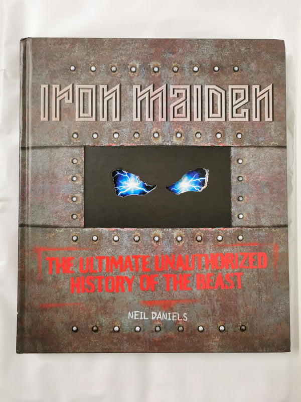 Iron Maiden: The Ultimate Unauthorized History Of The Beast Neil Daniels *Signed - used book at Perkology Books