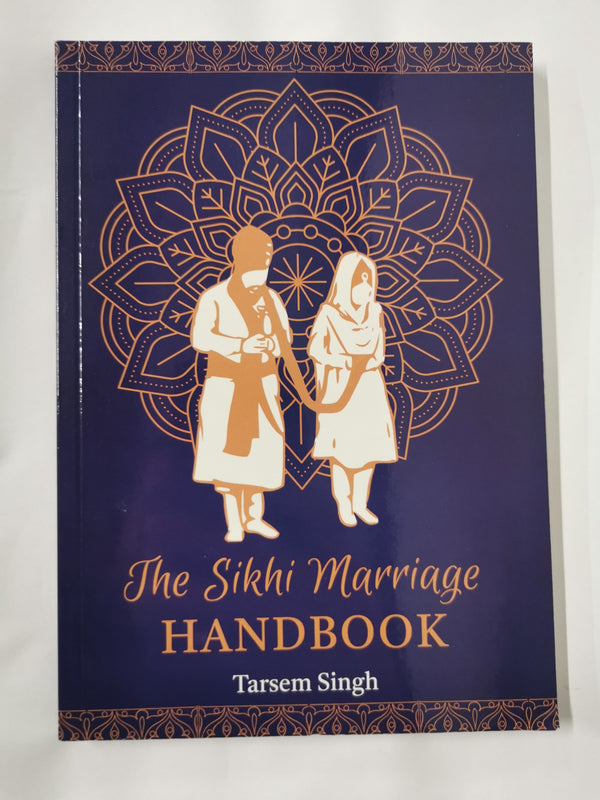 The Sikhi Marriage Handbook by Tarsem Singh
