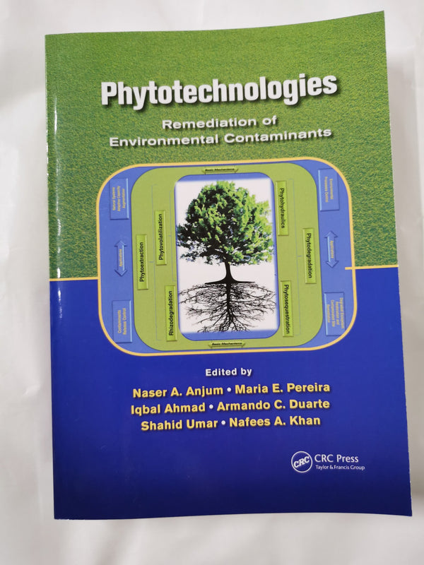 Phytotechnologies: Remediation of Environmental Contaminants by Naser A. Anjum by Naser A. Anjum - used book at Perkology Books