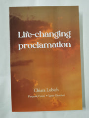 Life Changing Proclamation by Chiara Lubich
